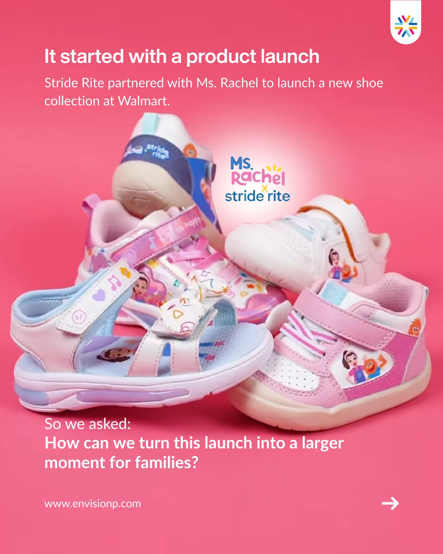 It started with a product launch — Stride Rite partnered with Ms. Rachel to launch a new shoe collection at Walmart